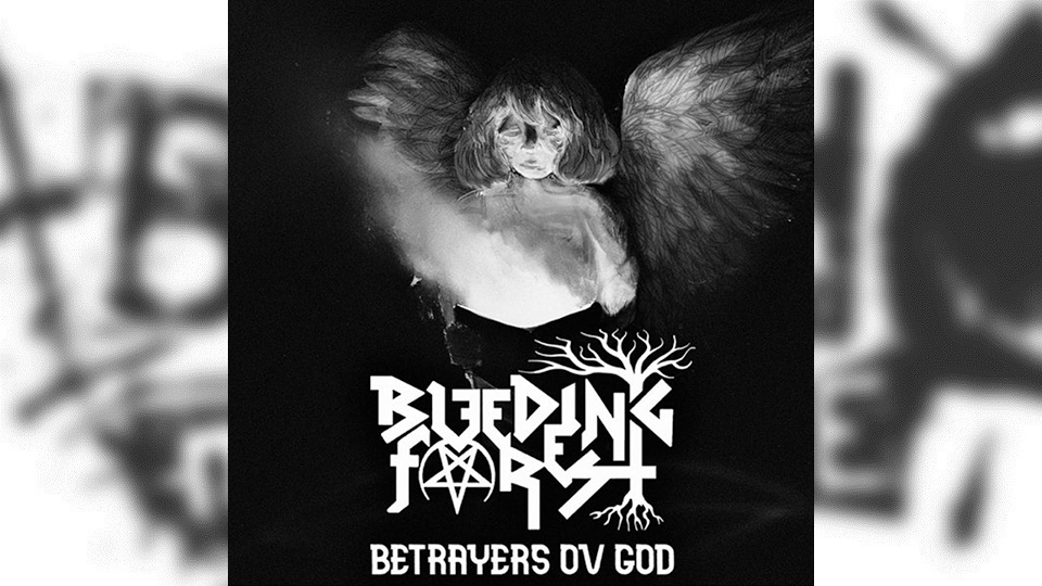 Review: Bleeding Forest – Betrayers ov God