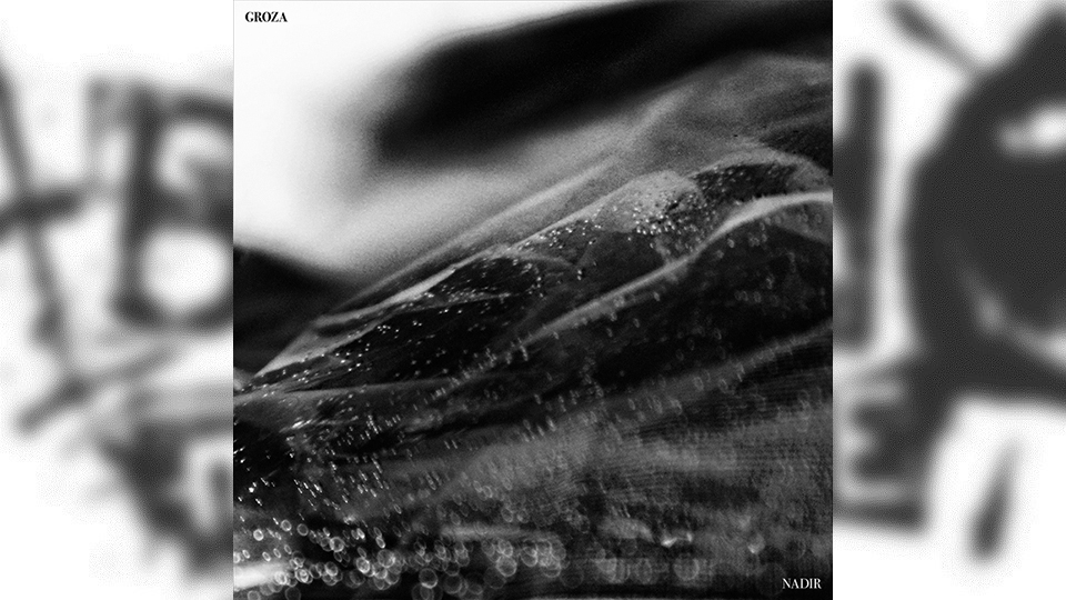 Review: Groza – Nadir