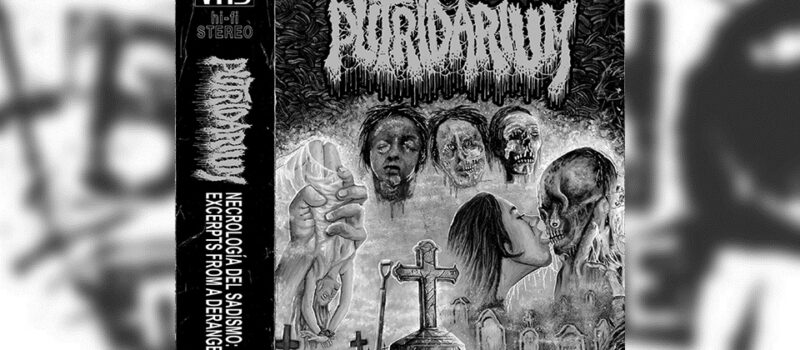 Review: Putridarium – Necrologia del Sadismo: Excerpts From a Damage Mind