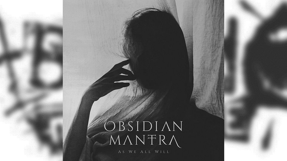 Review: Obsidian Mantra – As We All Will