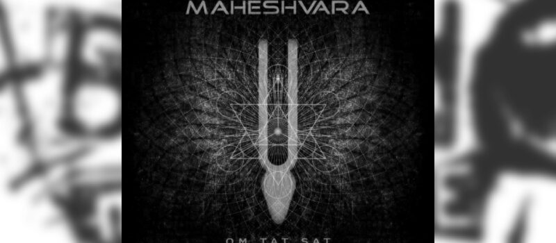 Reviw: Maheshvara – Om Tat Sat