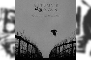 Review: Autumn’s Dawn – We Lost Our Hope Along The Way