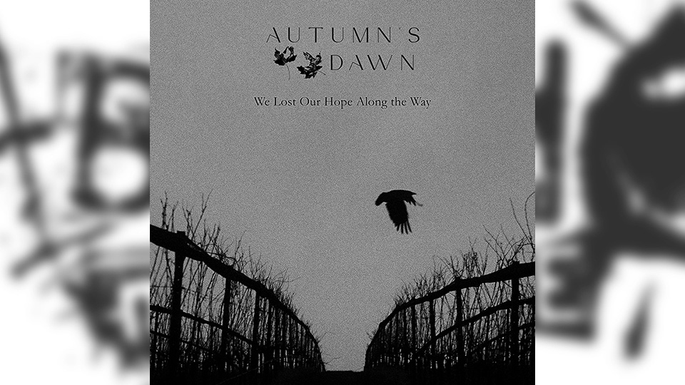 Review: Autumn’s Dawn – We Lost Our Hope Along The Way